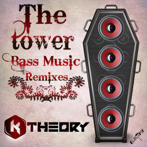 Album The Tower (Bass Music Remixes) from K Theory