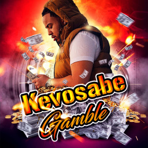 ดาวน์โหลดและฟังเพลง Gamble (Explicit) พร้อมเนื้อเพลงจาก Kevosabe