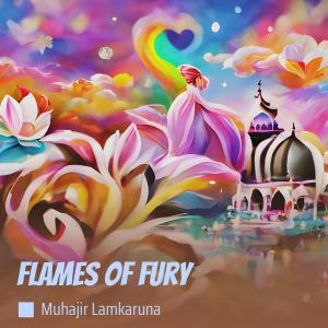อัลบัม Flames of Fury ศิลปิน Muhajir Lamkaruna