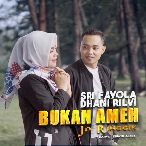 收听Sri Fayola的Bukan Ameh Jo Ringgik歌词歌曲
