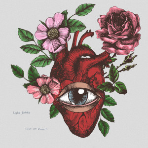 ดาวน์โหลดและฟังเพลง Out of Reach พร้อมเนื้อเพลงจาก Lyle Jones