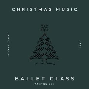 Album Christmas Music for Ballet Class from 김소현