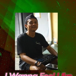 收听Arga Dellano的I Wanna Feel Like (Remix)歌词歌曲