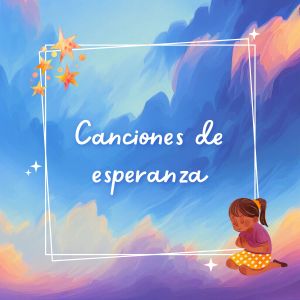 Album Canciones de esperanza from Sonidos de sanación