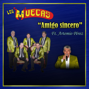 Listen to Amigo Sincero song with lyrics from Los Muecas