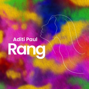 Album Rang from Aditi Paul