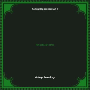 King Biscuit Time (Hq remastered) dari Sonny Boy Williamson Ii