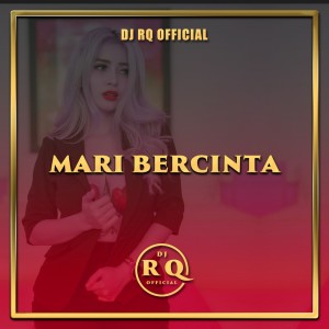 Album Mari Bercinta oleh Dj Rq Official