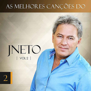 J Neto的專輯As Melhores Canções do JNeto, Vol. 2