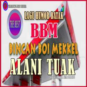 Dengarkan Alani Tuak lagu dari Bbm dengan lirik