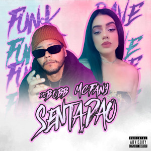 Listen to SENTADÃO (Explicit) song with lyrics from Dj Bobb Zo