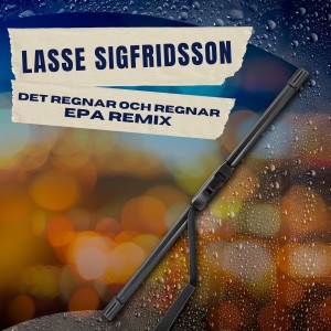 Lasse Sigfridsson的專輯Det regnar och regnar - EPA Remix
