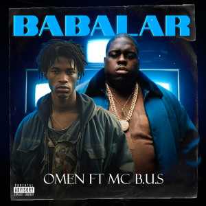 Listen to Babalar (Explicit) song with lyrics from Omen