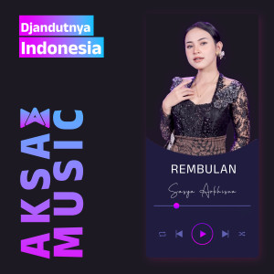 REMBULAN (Explicit) dari Sasya Arkhisna