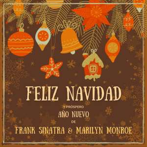 瑪麗蓮夢露的專輯Feliz Navidad y próspero Año Nuevo de Frank Sinatra & Marilyn Monroe