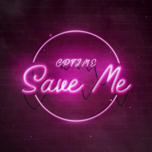 ดาวน์โหลดและฟังเพลง Save Me พร้อมเนื้อเพลงจาก CPTime