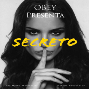 Listen to Secreto song with lyrics from Obey