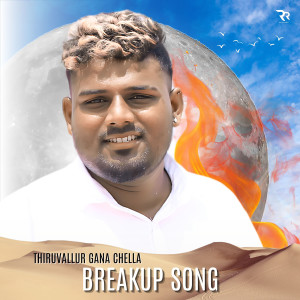 Album Breakup Song from Thiruvallur Gana Chella