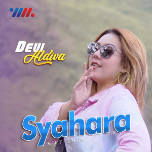 收听Devi Aldiva的Syahara歌词歌曲
