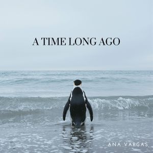 Ana Vargas的專輯A Time Long Ago