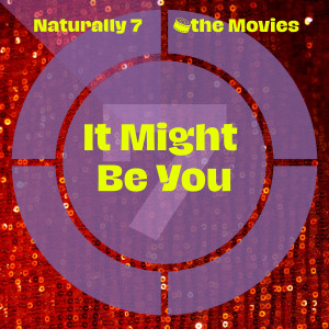 Naturally 7的專輯It Might Be You