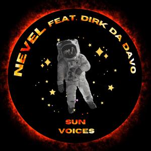收聽Nevel的Sun Voices (feat. Dirk Da Davo)歌詞歌曲