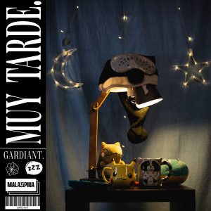 收聽Gardiant.的Muy Tarde歌詞歌曲