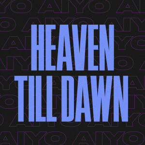 Album Heaven till Dawn from Aiyo