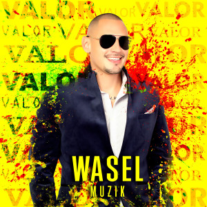 ดาวน์โหลดและฟังเพลง Valor พร้อมเนื้อเพลงจาก Wasel Muzik