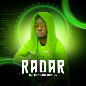 ดาวน์โหลดและฟังเพลง Radar พร้อมเนื้อเพลงจาก DJ Damiloy Daniel