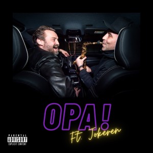 Listen to Opa! (Explicit) song with lyrics from Bjonko