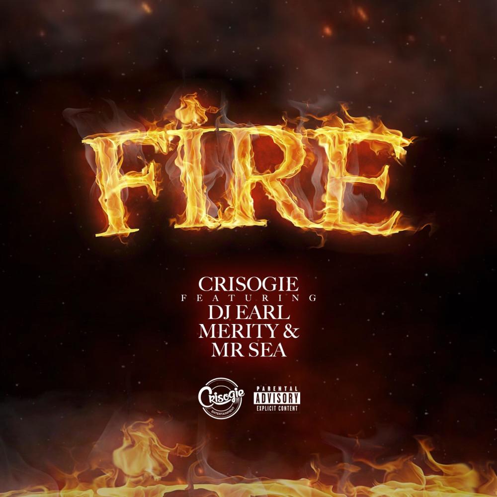 Fire (feat. DJ Earl, Merity & Mr Sea|Explicit)