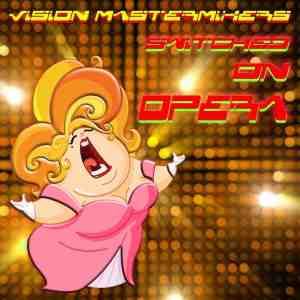 Dengarkan lagu Switched On Opera Part 2: Votre Toast Je Peux Vous Le Rendre; La Traviata; Largo Al Factotum; Libiamo Ne'Lieti Calici: Brindisi; Una Furtiva Lagrima; Di Provenza Il Mar; Celeste Aida; Va Pensiero Sull' Ali Dorate nyanyian Vision Mastermixers dengan lirik