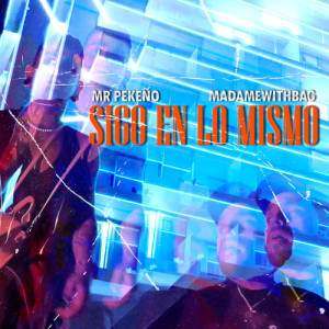 Album Sigo En Lo Mismo (Explicit) from Mr. Pekeño