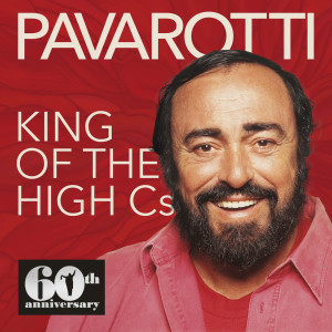 Album King of the High Cs (60th Anniversary: 1961-2021) from Luciano Pavarotti