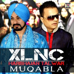 收聽XLNC - Harbhajan Talwar的Muqabla歌詞歌曲