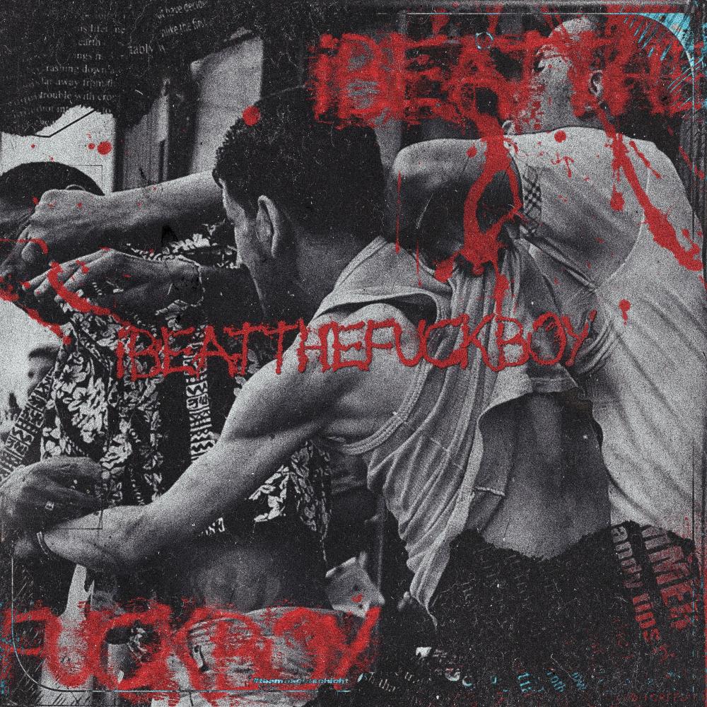 IBEATTHEFUCKBOY (Explicit)