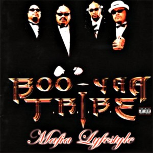 Boo-Yaa T.R.I.B.E.的專輯Mafia Lifestyle (Explicit)
