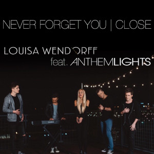 收聽Louisa Wendforff的Never Forget You / Close (feat. Anthem Lights) (Single Version)歌詞歌曲