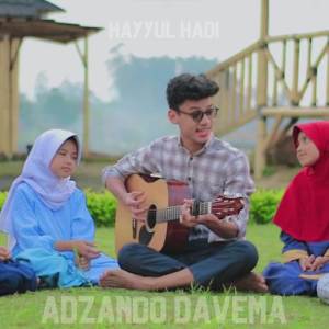 ดาวน์โหลดและฟังเพลง Hayyul Hadi พร้อมเนื้อเพลงจาก Adzando Davema