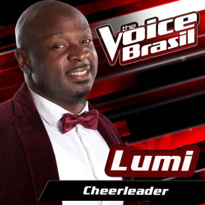 收聽Lumi的Cheerleader (The Voice Brasil 2016)歌詞歌曲
