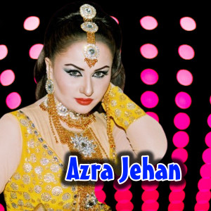 收聽Azra Jehan的Teno Meri Jaan Di Kasam歌詞歌曲