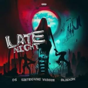 D5的專輯Late Night (feat. SieteGang Yabbie & Blick3k) [Explicit]