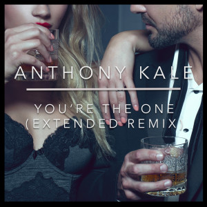 You're the One (Extended Remix) dari Anthony Kale