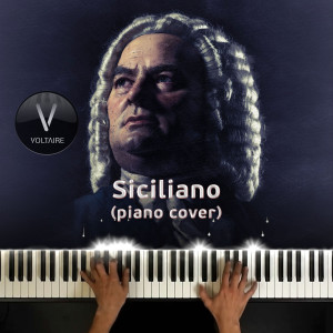Listen to Siciliano (Piano Cover) song with lyrics from Voltaire