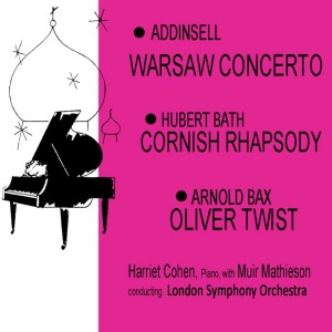 Album Addinsell: Warsaw Concerto - Bath: Cornish Rhapsody - Bax: Oliver Twist from Harriet Cohen