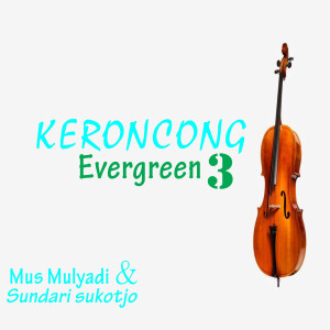 Keroncong Evergreen, Vol. 3