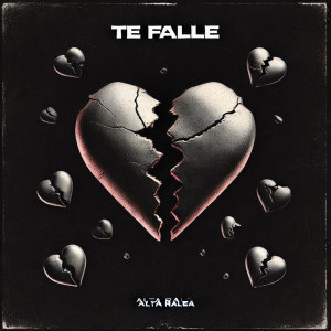 Listen to Te Fallé song with lyrics from Alta Ralea