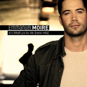 收聽Emmanuel Moire的Si c'était ça la vie (New Mix)歌詞歌曲