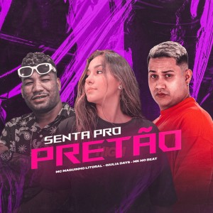 MC Maguinho do Litoral的专辑Senta pro Pretão (Explicit)